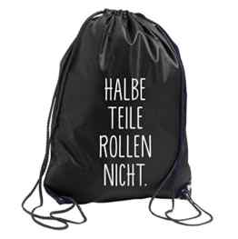 TRVPPY Turnbeutel mit Spruch / Modell HALBE TEILE ROLLEN NICHT / in versch. Farben / Beutel Rucksack Jutebeutel Sportbeutel Fashion Hipster